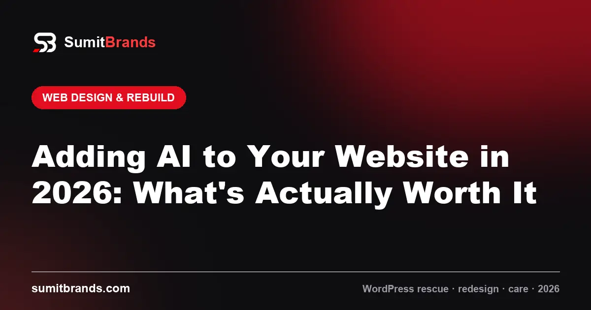 Adding AI to Your Website in 2026: What’s Actually Worth It